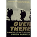 Over There: The United States in the Great War, 1917-1918