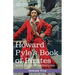 Howard Pyle's Book of Pirates, with color illustrations: Fiction, Fact & Fancy concerning the Buccaneers & Marooners of the Spanish Main