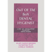 OuT OF ThE BoX DENTAL HYGIENIST: A Step - By - Step Blueprint to Holistic Dental Hygiene