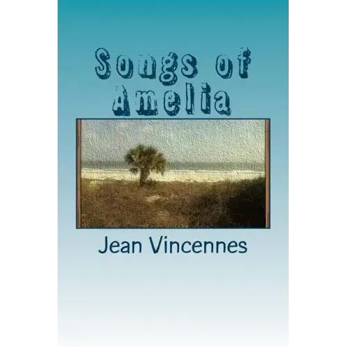 Songs of Amelia: Poetry inspired by the beaches of Amelia Island