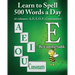 Learn to Spell 500 Words a Day: The Vowel E (vol. 2)