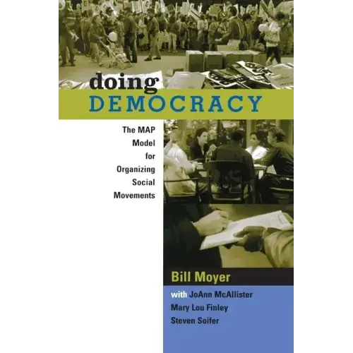 Doing Democracy: The Map Model for Organizing Social Movements