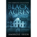 Black Acres: The Complete Collection