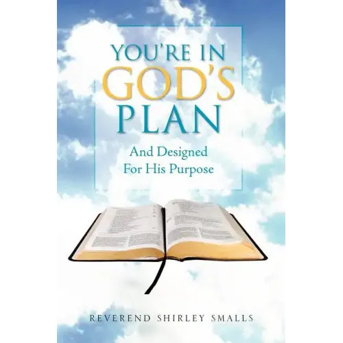 You're in God's Plan: And Designed for His Purpose