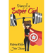 Diary of a Super Girl - Book 15: The Battle Continues