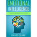Emotional Intelligence: A 21- Day Step by Step Guide to Mastering Social Skills, Improve Your Relationships, and Boost Your EQ