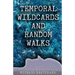 Temporal Wildcards and Random Walks: A Collection of Short Stories