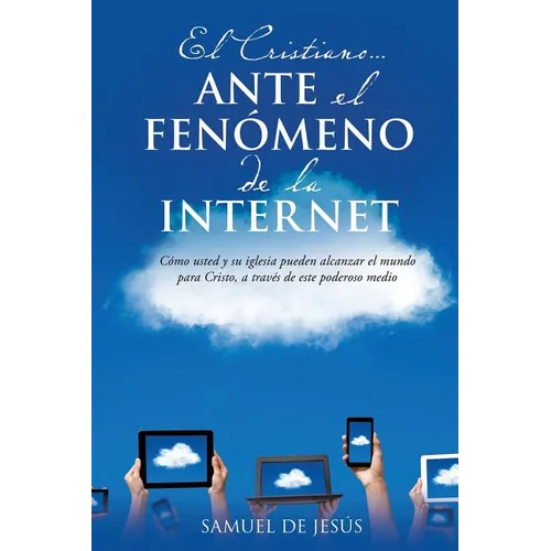 El Cristiano... Ante El Fenomeno de La Internet