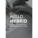 Hello Hybrid: Building your team's flexible, remote work plan starts here.