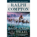 Ralph Compton the Badlands Trail