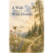 A Walk amongst the Wild Flowers