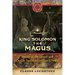 King Solomon the Magus: Master of the Djinns and Occult Traditions of East and West