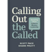 Calling Out the Called: Discipling Those Called to Ministry Leadership