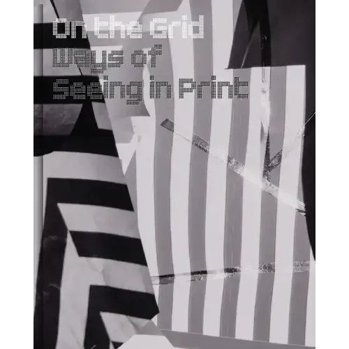On the Grid: Ways of Seeing in Print