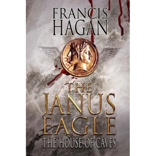 The Janus Eagle: The House of Caves