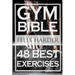 Bodybuilding: Gym Bible: 48 Best Exercises To Add Strength And Muscle (Bodybuilding For Beginners, Weight Training, Bodybuilding Workouts)
