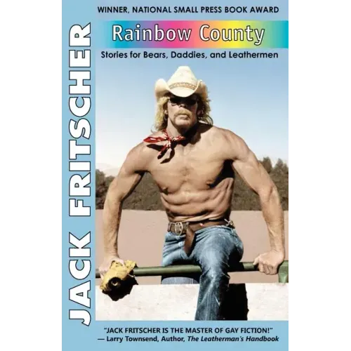 Rainbow County: Stories for Bears, Daddies, and Leathermen