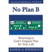 No Plan B: Returning to God's Original Plan for Your Life