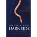 The Power of the Dark Side: Creating Great Villains, Dangerous Situations, & Dramatic Conflict