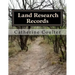 Land Research Records: A Family Tree Reserch Workbook