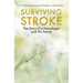 Surviving Stroke: The Story of a Neurologist and His Family
