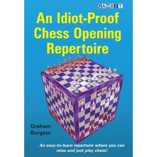 An Idiot-Proof Chess Opening Repertoire