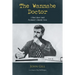 The Wannabe Doctor: A Man's Quest Amid Psychiatry's Identity Crisis