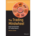 The Trading Mindwheel: Eight Essential Skills for Trading Mastery
