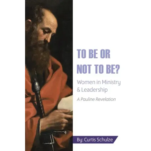 To Be or Not to Be?: Women in Ministry and Leadership