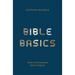 Bible Basics: What Is the Christian Faith All About?