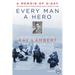 Every Man a Hero: A Memoir of D-Day, the First Wave at Omaha Beach, and a World at War