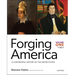 Forging America: Volume One to 1877: A Continental History of the United States