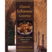 Classic Lebanese Cuisine: 170 Fresh and Healthy Mediterranean Favorites