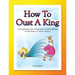 How To Oust A King