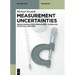 Measurement Uncertainties: Error Propagation, Probabilistic Modelling, Statistical Methods