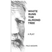 White Runs the Almond Tree