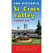 The Historic St. Croix Valley: A Guided Tour