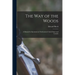 The Way of the Woods: A Manual for Sportsmen in Northeastern United States and Canada