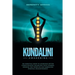 Kundalini Awakening: An essential guide to achieving better consciousness and balancing your chakras, opening the third eye and embracing spiritual en