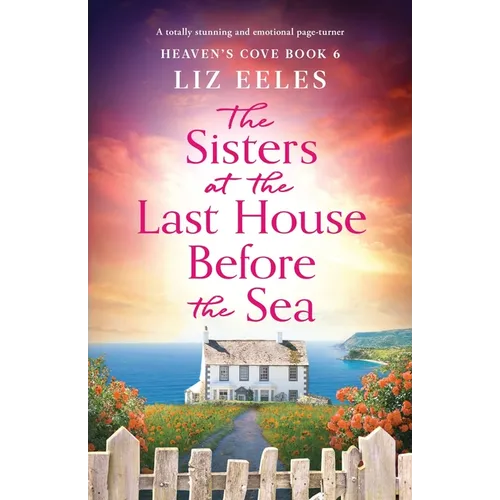 The Sisters at the Last House Before the Sea: A totally stunning and emotional page-turner
