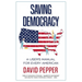 Saving Democracy: A User's Manual for Every American