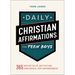 Daily Christian Affirmations for Teen Boys: 365 Days of Faith, Motivation, Confidence, and Empowerment