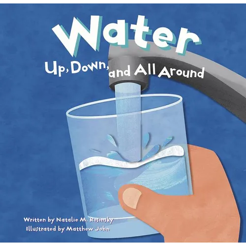 Water: Up, Down, and All Around