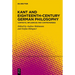 Kant and Eighteenth-Century German Philosophy: Contexts, Influences and Controversies
