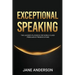 Exceptional Speaking: The Leader's Playbook for World Class Persuasive Presentations