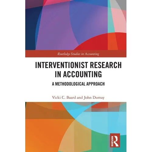 Interventionist Research in Accounting: A Methodological Approach