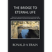 The Bridge to Eternal Life