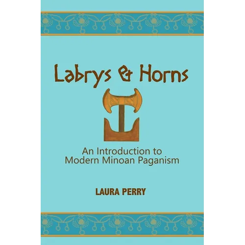 Labrys and Horns: An Introduction to Modern Minoan Paganism