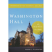Washington Hall at Notre Dame: Crossroads of the University, 1864-2004