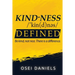 Kindness Defined: Be kind, not nice. There is a difference.
